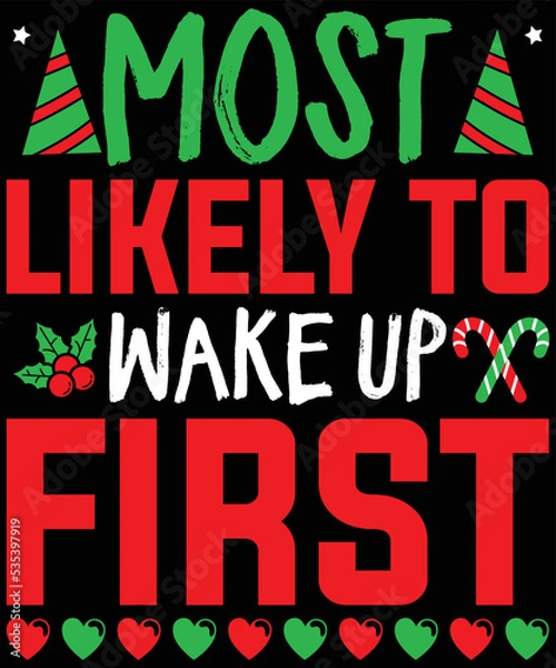 Obraz Most likely to wake up first t-shirt design.