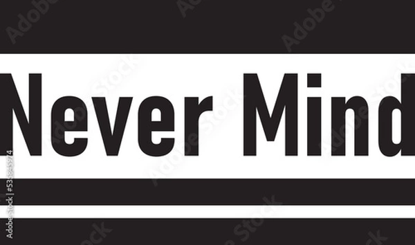 Obraz Never Mind Vector Quotes Design For Summer 2022