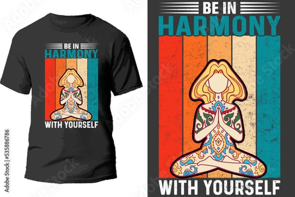 Fototapeta Be In Harmony With Yourself T Shirt Design.