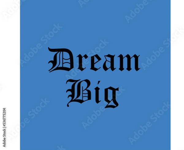 Obraz Dream Big Santos Vector Quotes Design 
