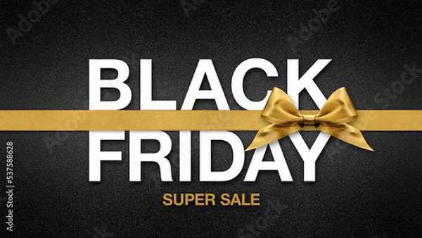 Fototapeta Black Friday super sale written text isolated on black glitter texture background with golden ribbon bow, sign for ticket gift card, advertising banner for sale and shopping . Flyer or label template