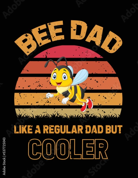 Obraz BEE DAD IS LIKE A REGULAR BUT COOLER