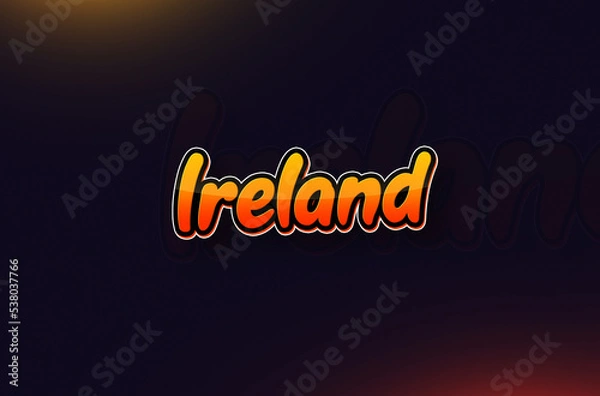 Fototapeta Country Name Ireland Written on Dark Background: Design Illustration in Creative Hand drawn style with Yellow and Orange Gradient. Used for welcoming, touring, or independence day celebration