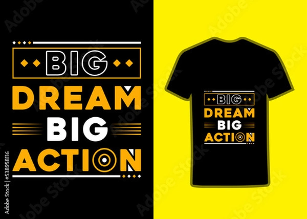 Obraz Big dreams big actions Tshirt, and trendy apparel design for ready-to-print.