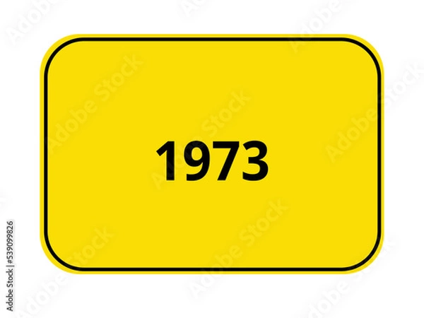 Fototapeta Gelbes Ortseingangsschild mit Zahl 1973 – Verkehrsschild, Symbol, Grafikdesign