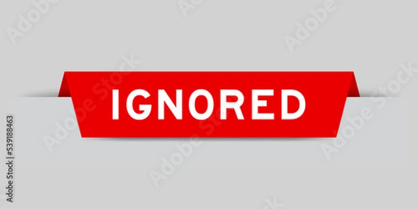 Fototapeta Red color inserted label with word ignored on gray background