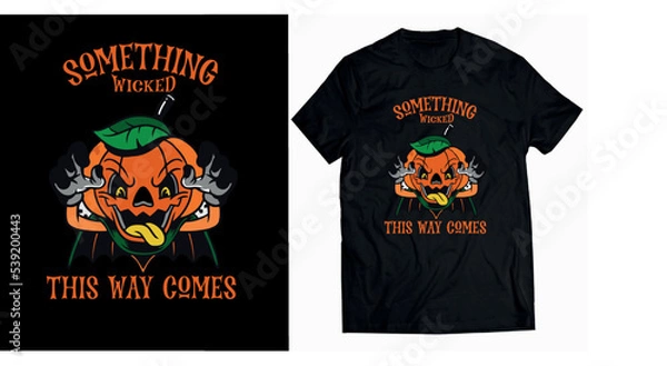 Fototapeta Something wicked this way comes t shirt design vector premium 