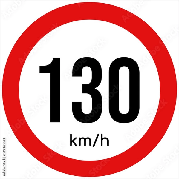 Obraz  Maximum speed limit illustration 130 km per hour. Traffic sign icon isolated on a white background 