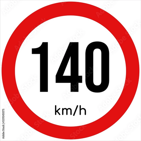 Obraz Maximum speed limit illustration 140 km per hour. Traffic sign icon isolated on a white background
