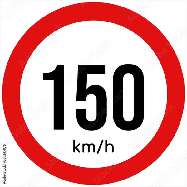 Obraz Maximum speed limit illustration 150 km per hour. Traffic sign icon isolated on a white background 