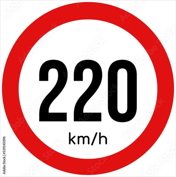 Obraz Maximum speed limit illustration 220 km per hour. Traffic sign icon isolated on a white background