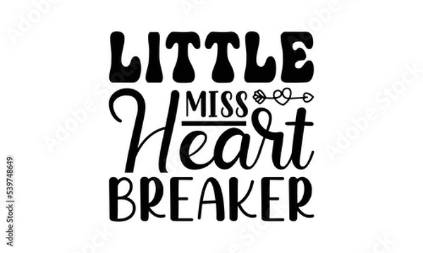Fototapeta Little miss heart breaker svg, Valentines Day svg, Happy valentine`s day T shirt greeting card template with typography text and red heart and line on the background. Vector illustration, flyers