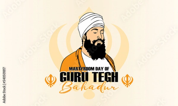 Fototapeta illustration of Martyrdom Day of Guru Tegh Bahadur Sahib card,poster background
Martyrdom of Guru Tegh Bahadur,Guru Tegh Bahadur was the ninth of ten Gurus of the Sikh religion