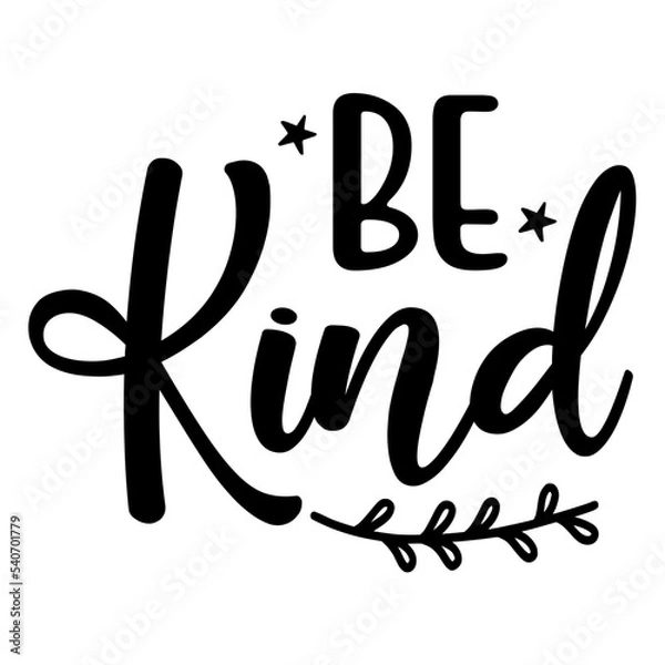 Fototapeta Be Kind