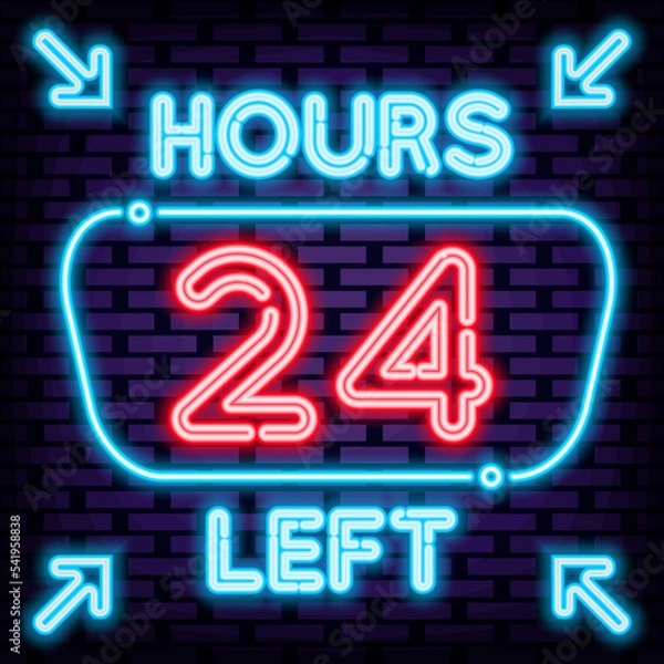 Obraz 24 hours left Neon signboards. Glowing with colorful neon light. Night advensing. Modern trend design. Vector Illustration