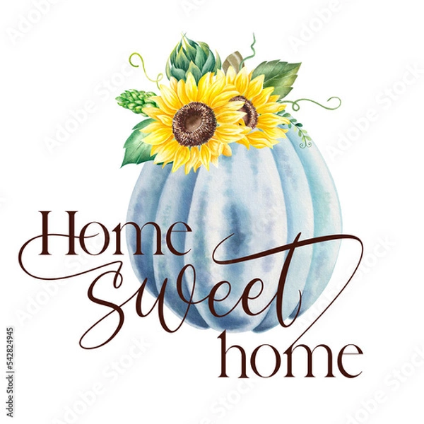 Obraz Hand drawn typography poster. Quote 'Home Sweet Home" with pumpkin and sunflowers isolated on white background. for postcard, card, banner or poster. Inspirational vector typography. 