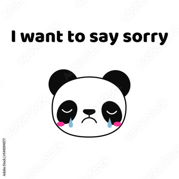 Obraz Phrase "I want to say sorry" with a cartoon crying panda isolated on a white background. Lettering illustration. Text art 