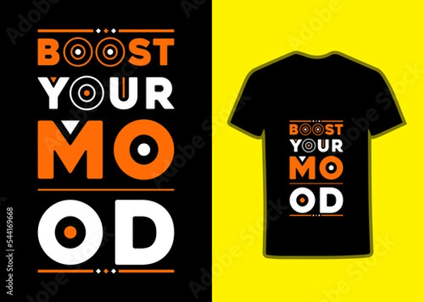 Obraz Boost your mood geometric motivational stylish modern inspirational quotes Tshirt design and perfect typography Tshirt Design.