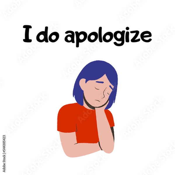 Obraz Phrase "I do apologize" with a cartoon sad girl isolated on a white background. Lettering illustration. Emotional text art