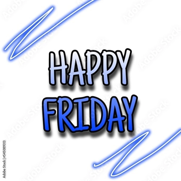 Fototapeta Title: Illustration of Happy Friday blue text written on white background with neon effect