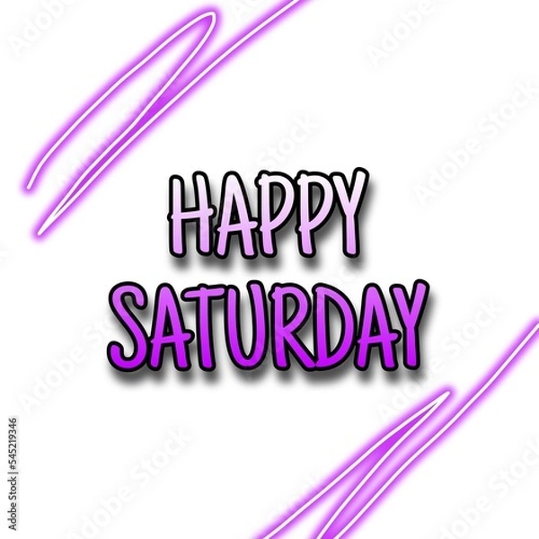 Fototapeta : Illustration of Happy Saturday violet text written on white background with neon effect
