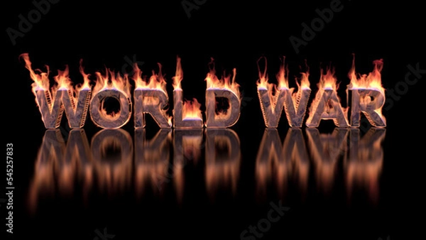 Obraz World war - text burning in fire on glossy surface – 3d animation