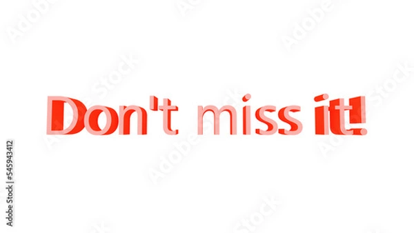 Fototapeta Big Red 3D text 'Don't miss it'.