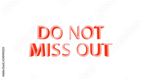 Fototapeta Big Red 3D text DO NOT MISS OUT .