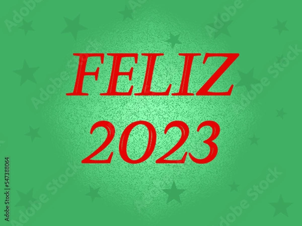 Obraz Graphic resource to congratulate the New Year 2023