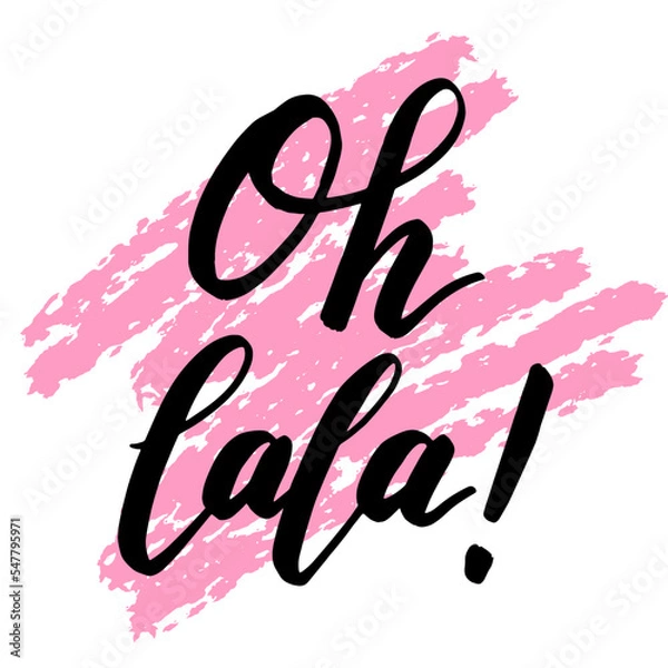Fototapeta Oh lala! Vector calligraphy illustration. Slogan print for greeting card, decoration, poster. Design to social media, blogging, post, story.