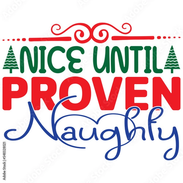 Fototapeta Nice Until Proven Naughty 