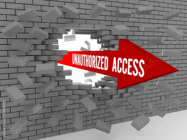 Fototapeta Arrow with words Unauthorized Access breaking brick wall.