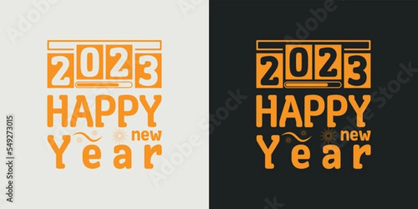 Fototapeta Happy new year t-shirt design vector design 2023. Typography, Unique, Greeting stylish t-shirt Vector design template.