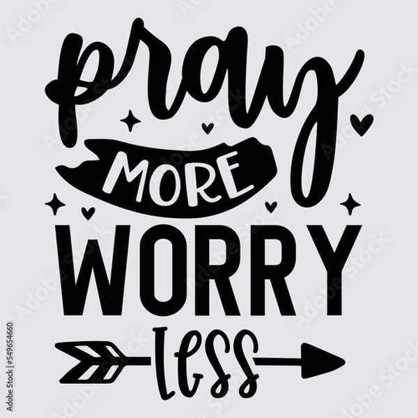 Obraz pray more worry less
