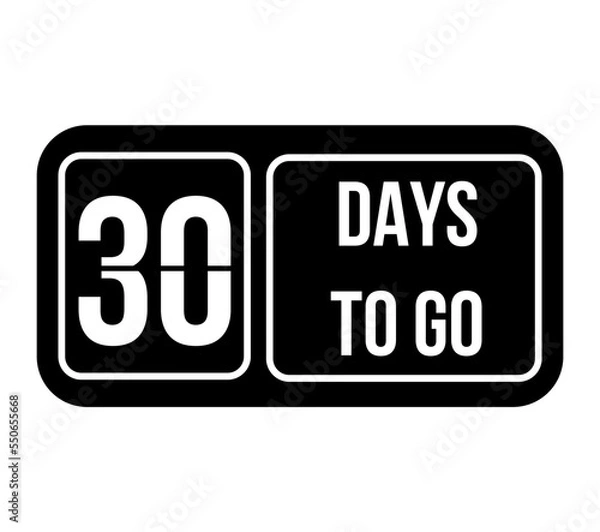 Fototapeta 30 days to go. Countdown of days and time. Banner for remaining days in black with white background