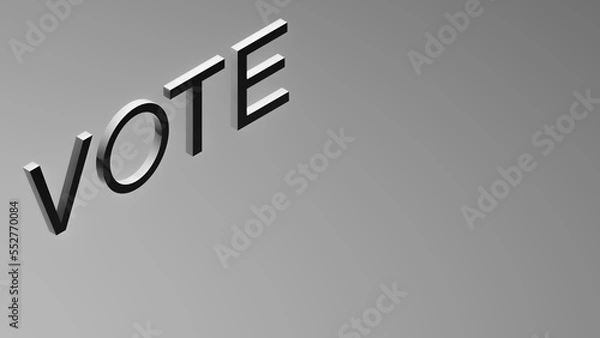 Obraz 3D RENDERING OF VOTE WORDS ON GREY PLAIN BACKGROUND IN BLACK AND WHITE COLOUR
