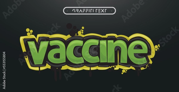 Fototapeta VACCINE Graffiti text effect, editable spray and street text style