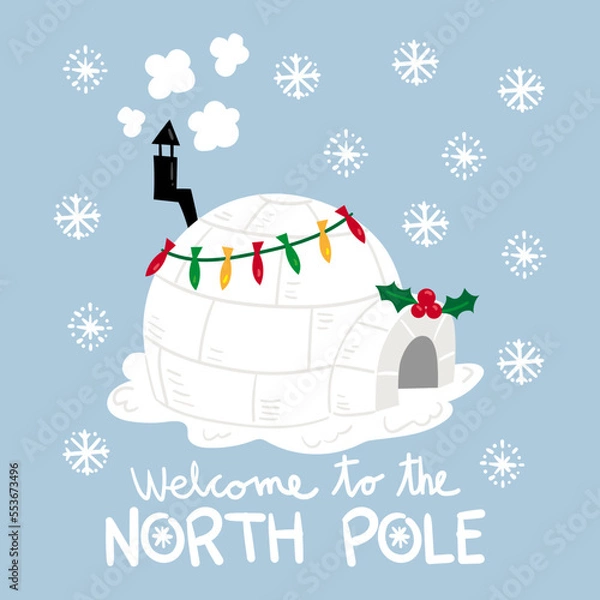 Obraz Illustration of an igloo decorated with christmas lights and holly leaves, with handmade lettering welcome to the north pole
