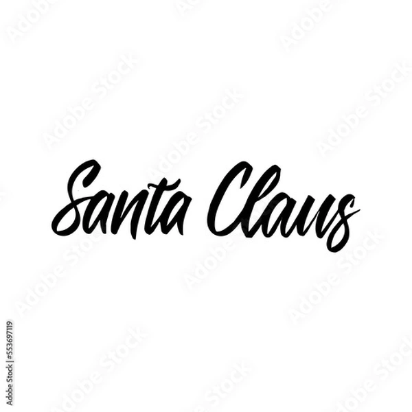 Fototapeta Santa Claus Brush Lettering. Vector Illustration of Calligraphy Isolated over White Text.