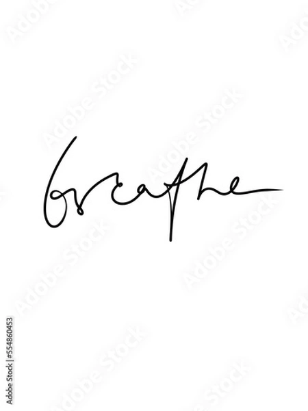 Fototapeta The word "breathe" on a white background. Motivational and inspiring handwritten calligraphy. Tattoo design. Printable art.