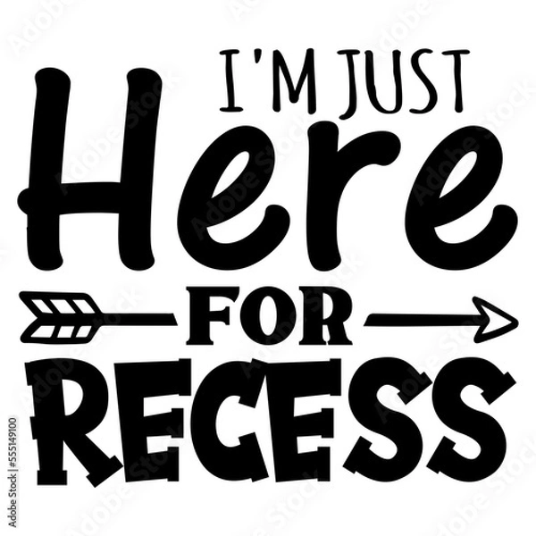 Obraz I'm Just Here for Recess SVG