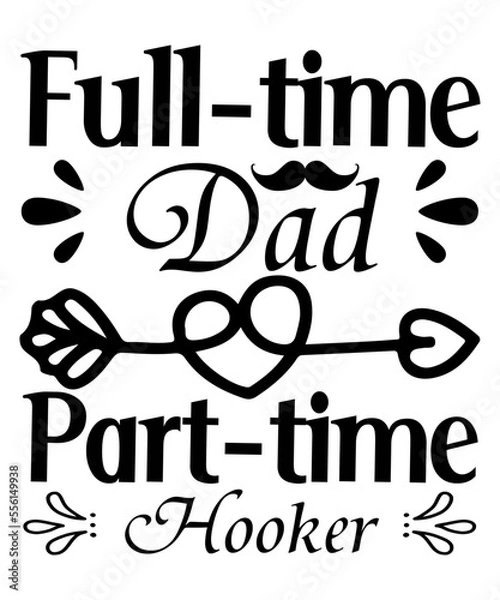 Fototapeta gamer dad
the best dad ever
my father is the best dad
ask me about my dad’s jokes
papa bear
my dad’s a master angler
if dad can’t fix it we’re all screwed
our first father’s day
you’re the best pop