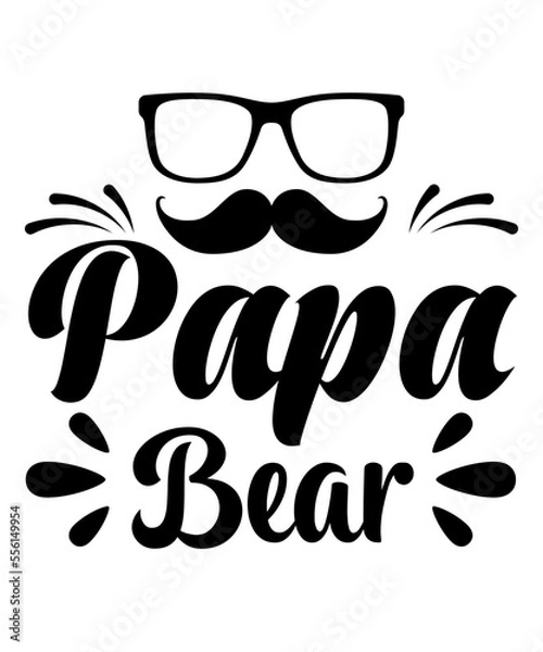 Fototapeta gamer dad
the best dad ever
my father is the best dad
ask me about my dad’s jokes
papa bear
my dad’s a master angler
if dad can’t fix it we’re all screwed
our first father’s day
you’re the best pop