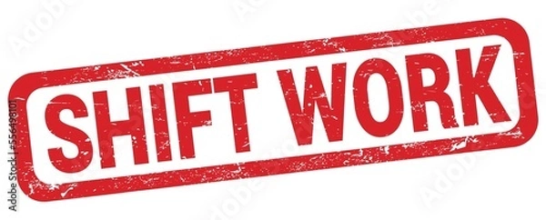 Fototapeta SHIFT WORK text written on red rectangle stamp.