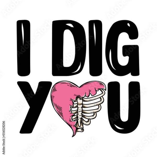 Obraz I dig you
