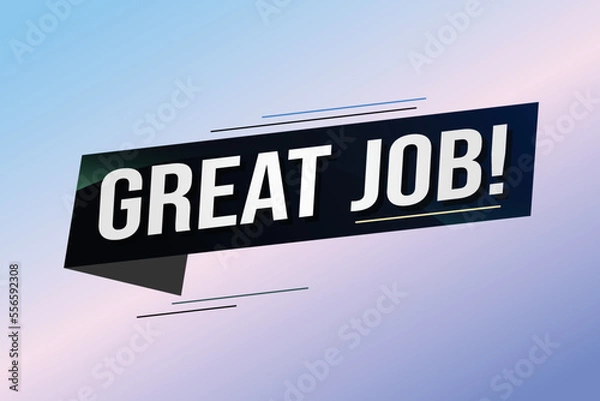 Obraz Great job word concept vector illustration with 3d lines style for social media landing page, template, ui, web, mobile app, poster, banner, flyer, background, gift card, coupon, label, wallpaper	