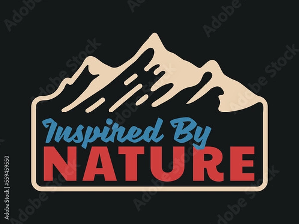 Fototapeta Mountain Silhouette Illustration Vector Artwork with Slogan on Black Background For Apparel and Other Uses