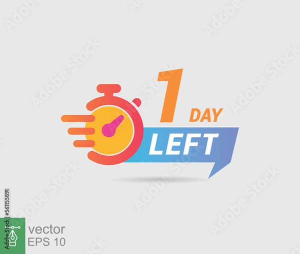 Fototapeta 1 day to go a last countdown icon. One day go sale price offer promo deal timer, 1 day only. Simple flat style, business concept. Vector illustration design EPS 10.