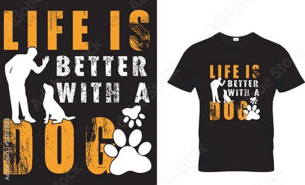 Obraz Life Is Better With A Dog - Amazon t-shirt design