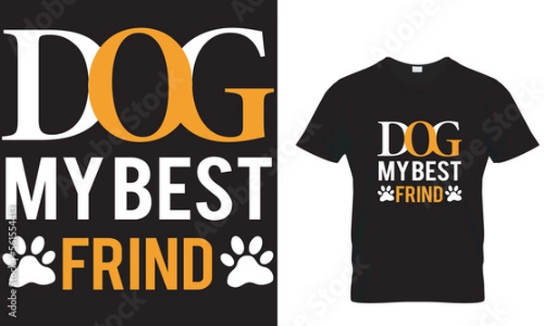 Obraz life is better with a dog t-shirt design